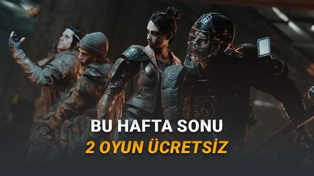 2 Oyun Bu Hafta Sonu Steam'de Ücretsiz