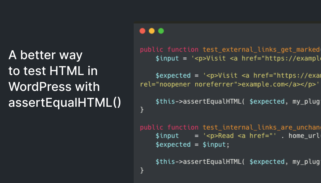 A better way to test HTML in WordPress with assertEqualHTML()