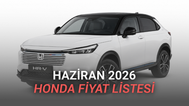 Honda Fiyat Listesi - Haziran 2026
