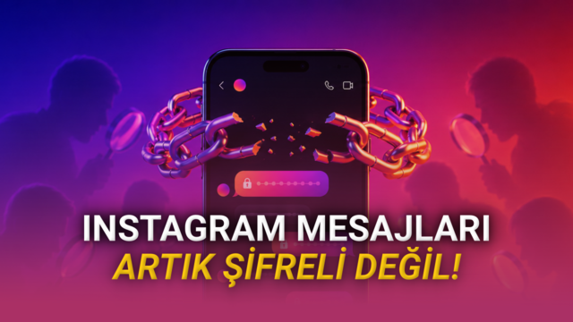 Instagram DM’lerde Uçtan Uca Şifreleme Desteği Kaldırıldı