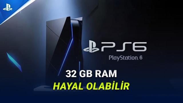 Sony, PS6'nın Maliyetini Kısmak İçin RAM Boyutunu Düşürebilir